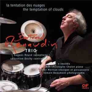 Bertrand Renaudin - la tentation des nuages - the temptation of clouds mp3 album