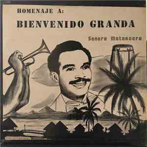 Bienvenido Granda, Sonora Matancera - Homenaje A Bienvenido Granda mp3 album