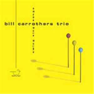 Bill Carrothers Trio - Swing Sing Songs mp3 album
