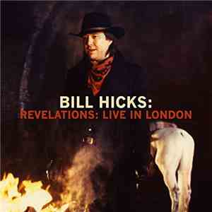 Bill Hicks - Revelations: Live In London mp3 album