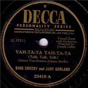 Bing Crosby and Judy Garland - Yah-Ta-Ta Yah-Ta-Ta (Talk, Talk, Talk) / You've Got Me Where You Want Me mp3 album