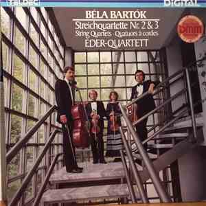 Béla Bartók - Eder-Quartett - Streichquartette Nr. 2 & 3 mp3 album