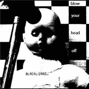 BlackLizard49 - Blow Your Head Off mp3 album