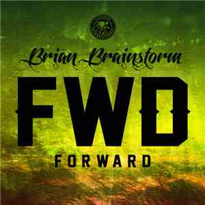 Brian Brainstorm - Forward mp3 album