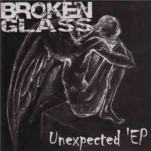 Broken Glass  - Unexpected 'EP mp3 album