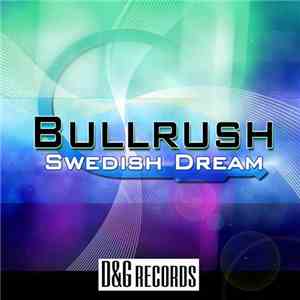 Bullrush - Swedish Dream mp3 album