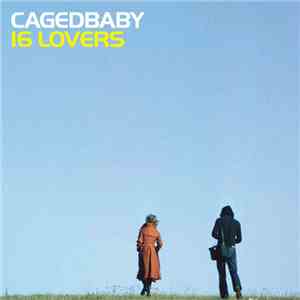 Cagedbaby - 16 Lovers mp3 album