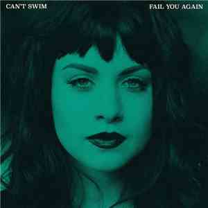 Can't Swim - Fail You Again mp3 album