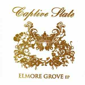 Captive State  - Elmore Grove EP mp3 album