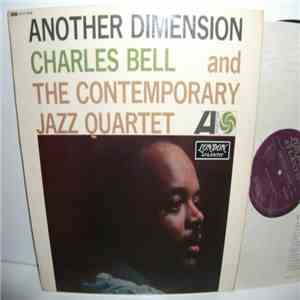 Charles Bell And The Contemporary Jazz Quartet - Another Dimension mp3 album