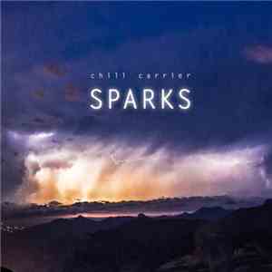 Chill Carrier - Sparks mp3 album