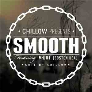 Chillow - Smooth ft M-Dot mp3 album