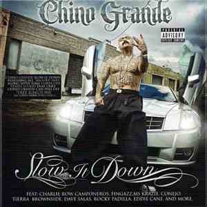 Chino Grande - Slow It Down mp3 album