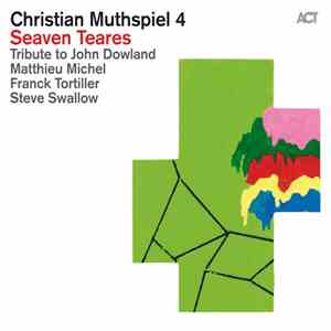 Christian Muthspiel 4 - Seaven Teares mp3 album