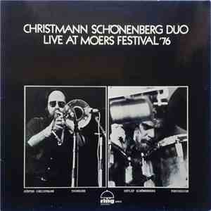 Christmann Schönenberg Duo - Live At Moers Festival '76 mp3 album