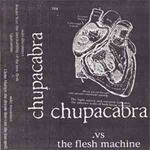 Chupacabra  - Vs. The Flesh Machine mp3 album