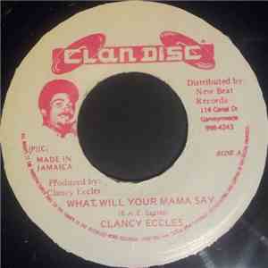 Clancy Eccles - What Will Your Mama Say / Darling Don't Do That mp3 album