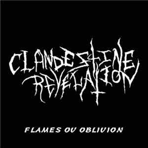 Clandestine Revelation - Flames Ov Oblivion mp3 album