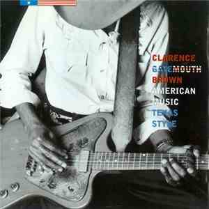 Clarence Gatemouth Brown - American Music, Texas Style mp3 album