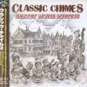 Classic Chimes - Sextet Movie Rustics mp3 album