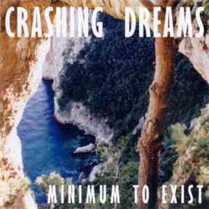 Crashing Dreams - Minimum To Exist mp3 album