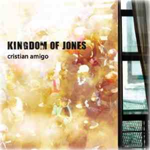 Cristian Amigo - Kingdom Of Jones mp3 album