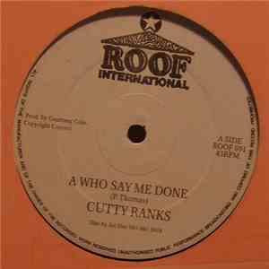 Cutty Ranks - A Who Say Me Done mp3 album