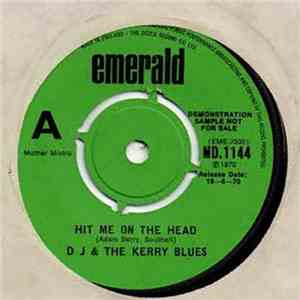 D J & The Kerry Blues - Hit Me On The Head mp3 album
