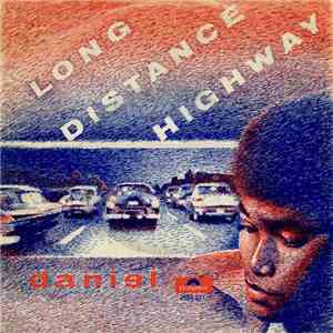Daniel - Long Distance Highway mp3 album