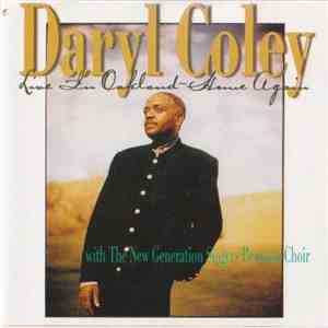 Daryl Coley With The New Generation Singers Reunion Choir - Live In Oakland - Home Again mp3 album