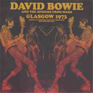 David Bowie And Spiders From Mars - Glasgow 1973 mp3 album