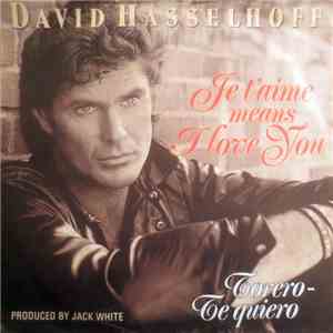 David Hasselhoff - Je T'Aime Means I Love You mp3 album