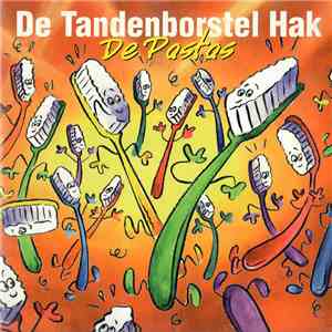 De Pastas - De Tandenborstel Hak mp3 album