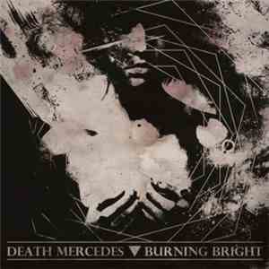 Death Mercedes / Burning Bright  - Death Mercedes / Burning Bright mp3 album