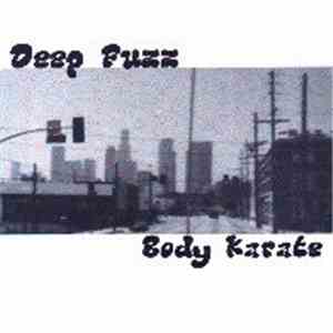 Deep Fuzz - Body Karate mp3 album