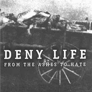 Deny Life / SS Crusher - From The Ashes To Hate / SS Crusher mp3 album