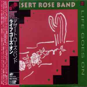 Desert Rose Band - Life Goes On mp3 album