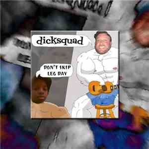 DICKSQUAD - Don't Skip Leg Day mp3 album