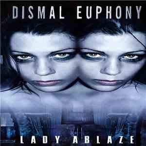 Dismal Euphony - Lady Ablaze mp3 album