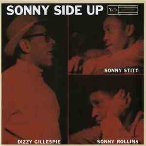 Dizzy Gillespie - Sonny Stitt - Sonny Rollins - Sonny Side Up mp3 album