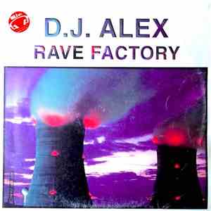 D.J. Alex - Rave Factory mp3 album