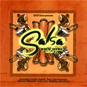DJ El Chino - DJ El Chino Presents Salsa World Series Volume 2 mp3 album