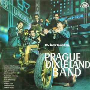 Dr. Čamrda And His Prague Dixieland Band - Dr. Čamrda And His Prague Dixieland Band mp3 album