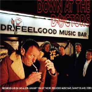 Dr. Feelgood - Down At The Doctors mp3 album