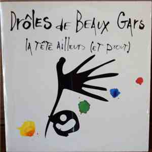 Drôles De Beaux Gars - La Tête Ailleurs (Et Prout) mp3 album