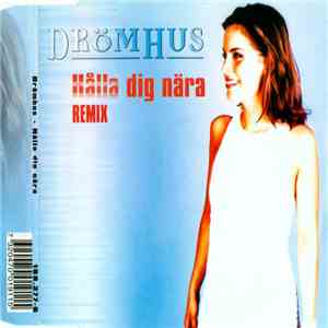Drömhus - Hålla Dig Nära - Remix mp3 album
