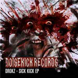 Drokz - Sick Kick EP mp3 album