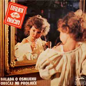 Drugi Način - Balada O Osmijehu / Obećaj Mi Proljeće mp3 album