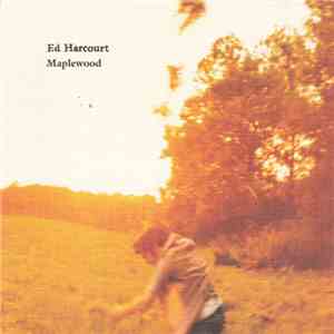 Ed Harcourt - Maplewood mp3 album