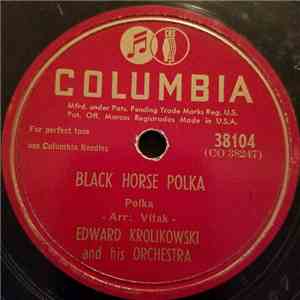 Edward Krolikowski And His Orchestra - Black Horse Polka / Gob Stick Polka mp3 album